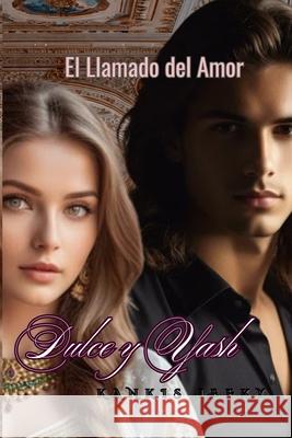 Dulce y Yash (Pyar): Libro 1 de la serie 