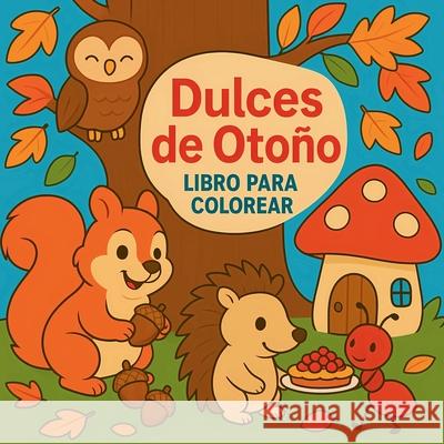 Dulces de oto?o - Libro para colorear Chris Martin 9781816249623 Chris Martin - książka