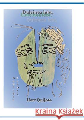 Dulcinea lebt, Herr Quijote und Was wir zu sagen haben Teil 2: Gedichte Poemas Polinske, Jürgen 9783743197220 Books on Demand - książka