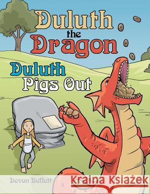 Duluth the Dragon: Duluth Pigs Out Devon Buffett 9781480871137 Archway Publishing - książka