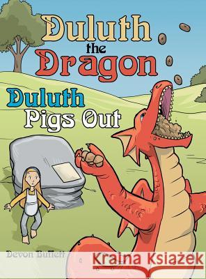 Duluth the Dragon: Duluth Pigs Out Devon Buffett 9781480871144 Archway Publishing - książka