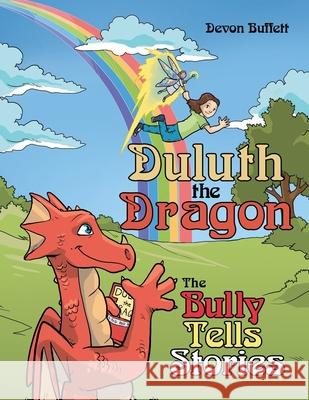 Duluth the Dragon: The Bully Tells Stories Devon Buffett 9781480885967 Archway Publishing - książka