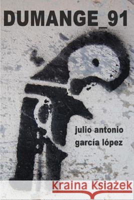 dumange_91 Garcia Lopez, Julio Antonio 9781540877017 Createspace Independent Publishing Platform - książka