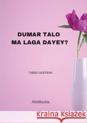 Dumar talo ma laga dayey? Maxamed (Abdibashir) Xirsi Guuleed   9789198442182 Eurosom Books - książka