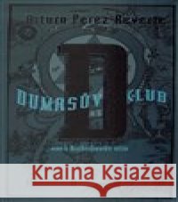 Dumasův klub Arturo Pérez-Reverte 9788025716694 Argo - książka
