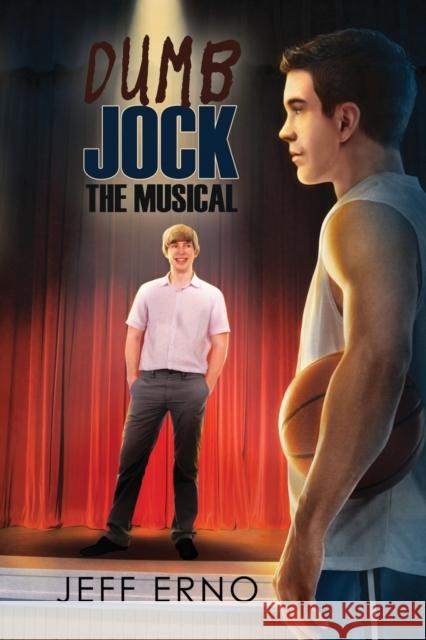 Dumb Jock: The Musical Jeff Erno 9781627981330 Dreamspinner Press - książka