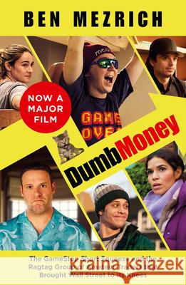 Dumb Money: The Major Motion Picture, Based on the Bestselling Novel Previously Published as the Antisocial Network Ben Mezrich 9780008497033 HarperCollins Publishers - książka
