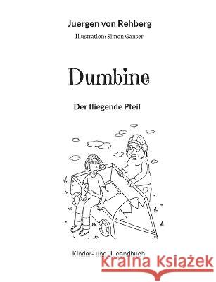 Dumbine: Der fliegende Pfeil J?rgen Vo 9783741227493 Books on Demand - książka