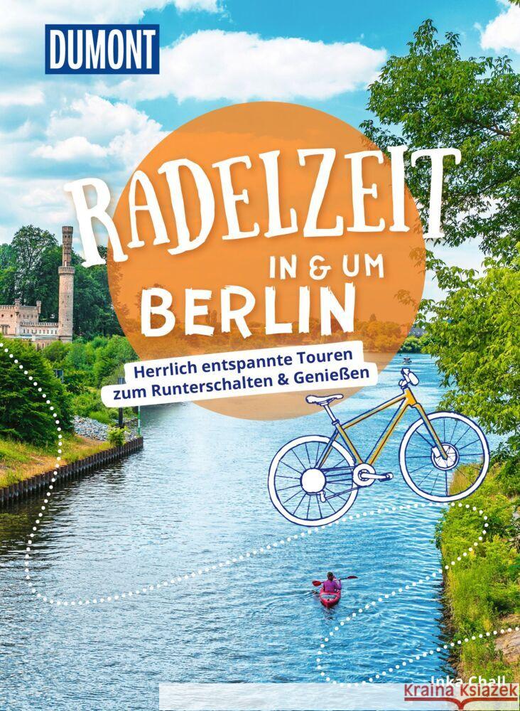 DuMont Radelzeit in und um Berlin Chall, Inka 9783616031965 DuMont Reiseverlag - książka