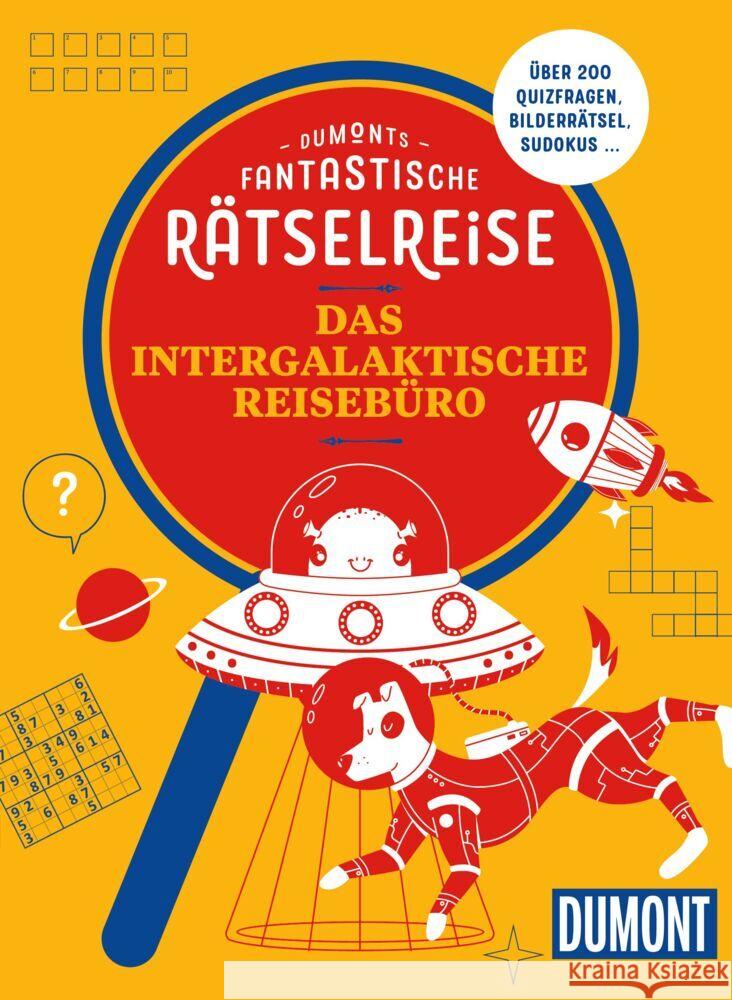 DUMONTs Fantastische Rätselreise Das intergalaktische Reisebüro Bey, Jens 9783616035505 DUMONT Reise ein Imprint von MAIRDUMONT - książka