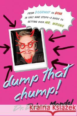 Dump That Chump! Debra Mandel 9780061213304 Harper Paperbacks - książka