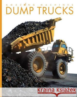 Dump Trucks Quinn M. Arnold 9781608188901 Creative Education - książka