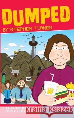 Dumped Stephen Turner, Alex Hill 9780993142604 Turtle Pop Publications - książka