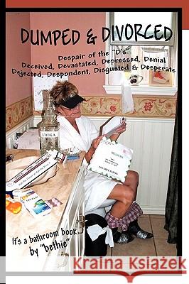 Dumped & Divorced: Despair of the 