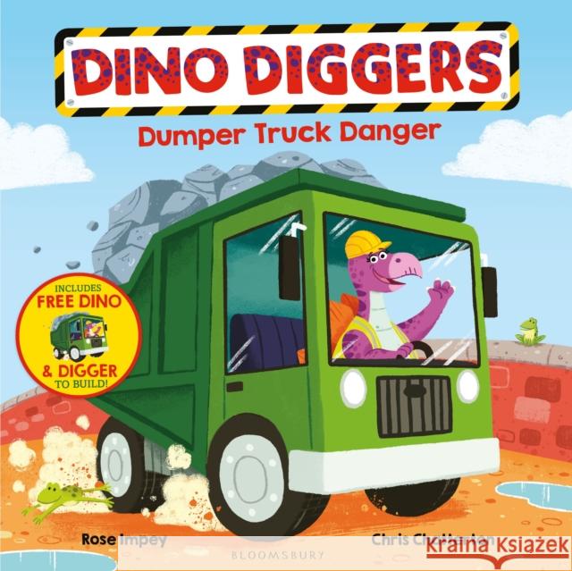 Dumper Truck Danger Rose Impey, Chris Chatterton 9781408872482 Bloomsbury Publishing PLC - książka