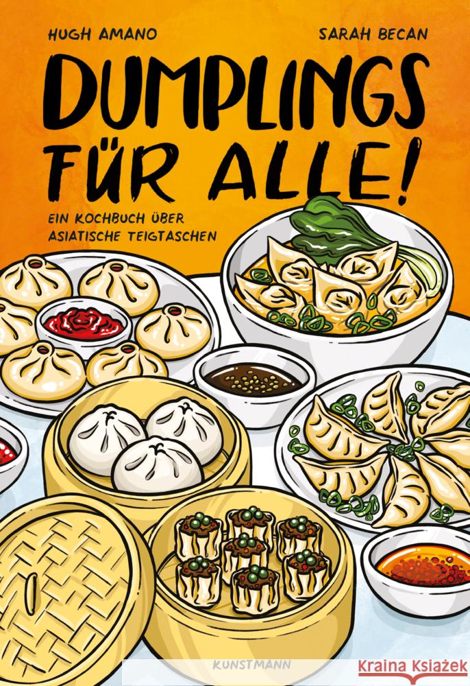 Dumplings für alle! Amano, Hugh, Becan, Sarah 9783956144653 Verlag Antje Kunstmann - książka