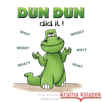 Dun Dun did it! Lewis, Matt B. 9780992393410 Gecko Tales Publishing - książka