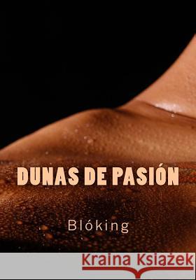 Dunas de pasión Bloking 9781978454262 Createspace Independent Publishing Platform - książka