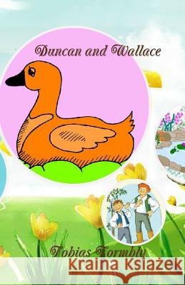 Duncan and Wallace Tobias Formbly 9781496144775 Createspace - książka