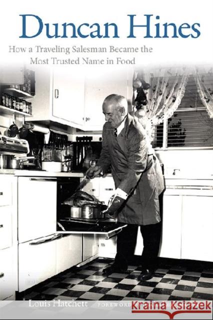 Duncan Hines: How a Traveling Salesman Became the Most Trusted Name in Food Louis Hatchett Michael Stern 9780813144597 University Press of Kentucky - książka