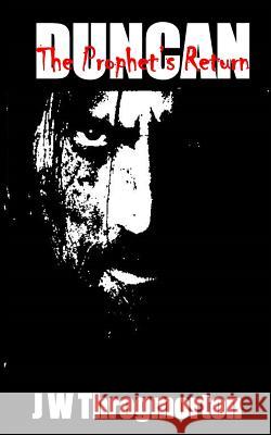 DUNCAN (The Prophet's Return) Throgmorton, J. W. 9780692526941 Gunsmoke Publishing - książka