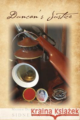 Duncan's Justice Sidney a. Brown 9781502485847 Createspace - książka