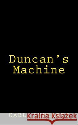 Duncan's Machine Carl Syphrett 9781505691030 Createspace - książka