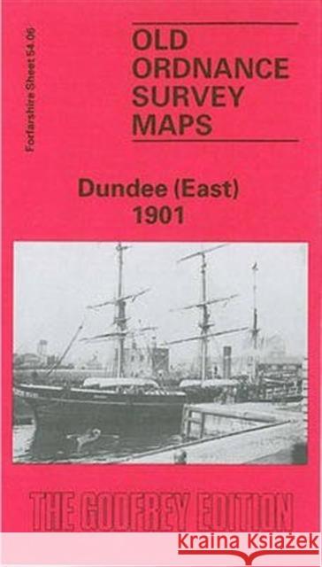 Dundee (East) 1901: Forfarshire Sheet 54.06 Christopher Whatley 9780850543186 Alan Godfrey Maps - książka