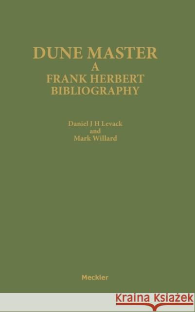 Dune Master: A Frank Herbert Bibliography Levack, Daniel J. H. 9780313276798 Greenwood Press - książka