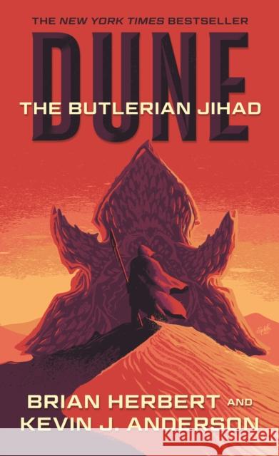 Dune: The Butlerian Jihad: Book One of the Legends of Dune Trilogy Brian Herbert Kevin J. Anderson 9781250208545 Tor Publishing Group - książka