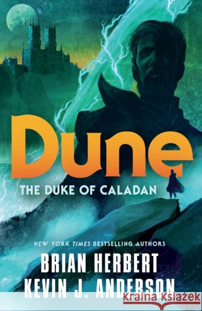 Dune: The Duke of Caladan Brian Herbert Kevin J. Anderson 9781250764768 Tor Publishing Group - książka