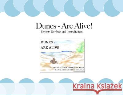 Dunes - Are Alive! Krysten Dorfman Peter Siciliano 9781607856955 Michigan Publishing Services - książka