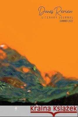 Dunes Review 26.1: Summer 2022 Teresa Scollon Jennifer Yeatts 9781950744091 Michigan Writers Cooperative Press - książka