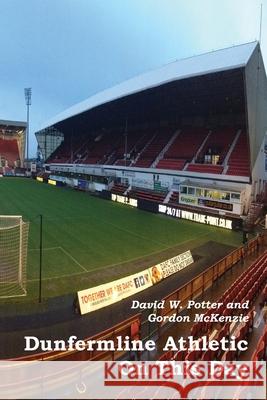 Dunfermline Athletic On This Day David W Potter, Gordon McKenzie, Duncan Simpson 9781849212106 Zeticula Ltd - książka