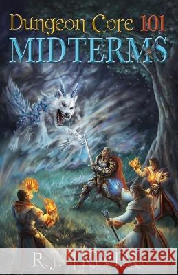 Dungeon Core 101: Midterms R J Triveri 9781839193927 Level Up Publishing - książka