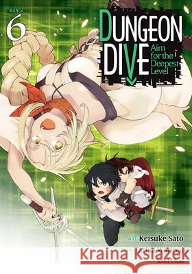 DUNGEON DIVE: Aim for the Deepest Level (Manga) Vol. 6 Tarisa Warinai 9798891606319 Seven Seas Entertainment, LLC - książka