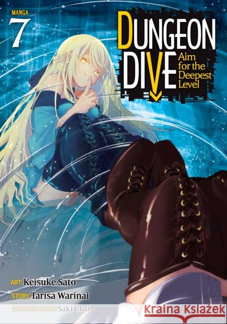 DUNGEON DIVE: Aim for the Deepest Level (Manga) Vol. 7 Tarisa Warinai 9798893733266 Seven Seas Entertainment, LLC - książka