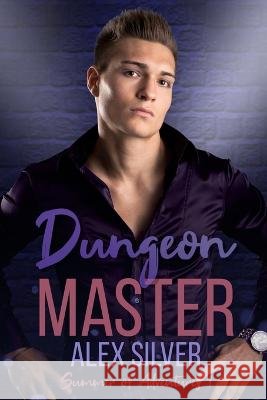 Dungeon Master: An MM romance Alex Silver   9781777678647 Ats Publications - książka