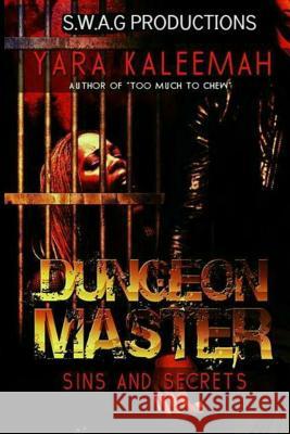 Dungeon Master: Sins And Secrets Kaleemah, Yara 9781511418089 Createspace - książka