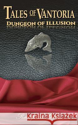 Dungeon of Illusion Robert J. a. Gilbert 9781514257852 Createspace - książka