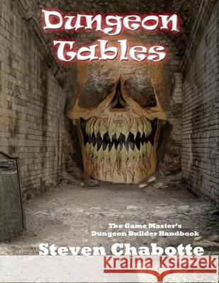 Dungeon Tables: The Game Master's Dungeon Builder Handbook Chabotte, Steven 9798450687018 Independently Published - książka