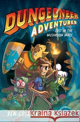 Dungeoneer Adventures 1: Lost in the Mushroom Maze Costa, Ben 9781665910699 Aladdin Paperbacks - książka