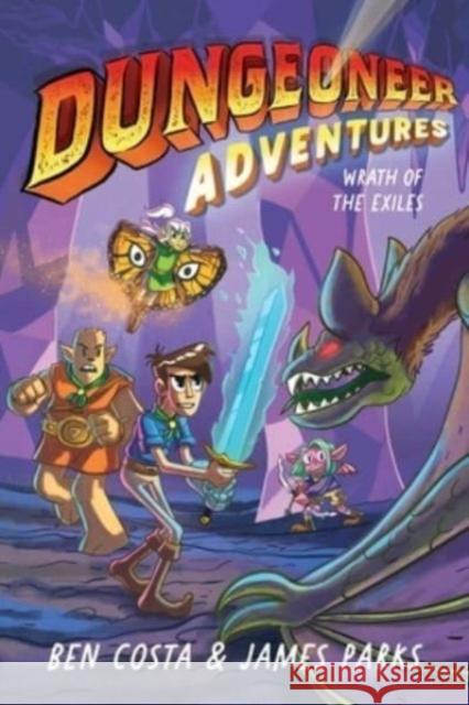 Dungeoneer Adventures 2: Wrath of the Exiles Ben Costa James Parks Ben Costa 9781665910712 Aladdin - książka
