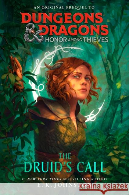 Dungeons & Dragons: Honor Among Thieves: The Druid's Call Johnston, E. K. 9780593598160 Random House USA Inc - książka