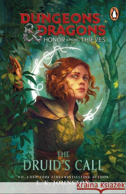 Dungeons & Dragons: Honor Among Thieves: The Druid's Call E.K Johnston 9781804945773 Cornerstone - książka