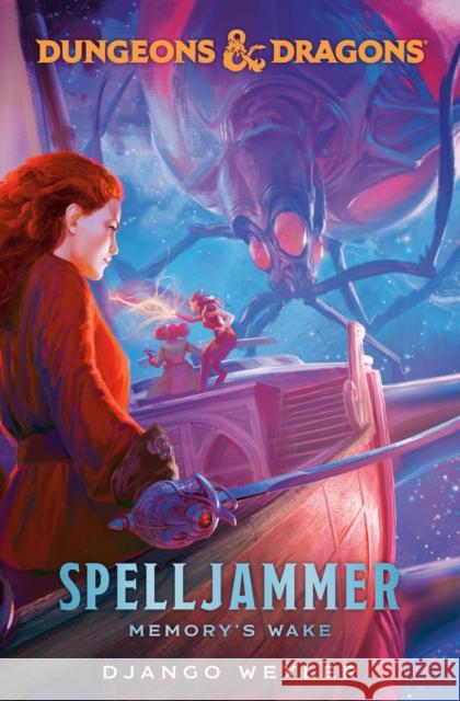 Dungeons & Dragons: Spelljammer: Memory's Wake Django Wexler 9780593723234 Random House Worlds - książka