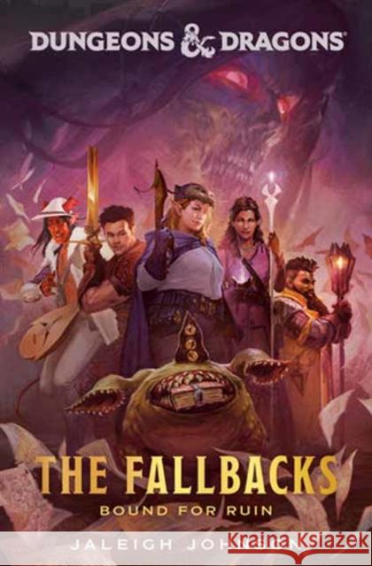 Dungeons & Dragons: The Fallbacks: Bound for Ruin Jaleigh Johnson 9780593599549 Random House USA Inc - książka