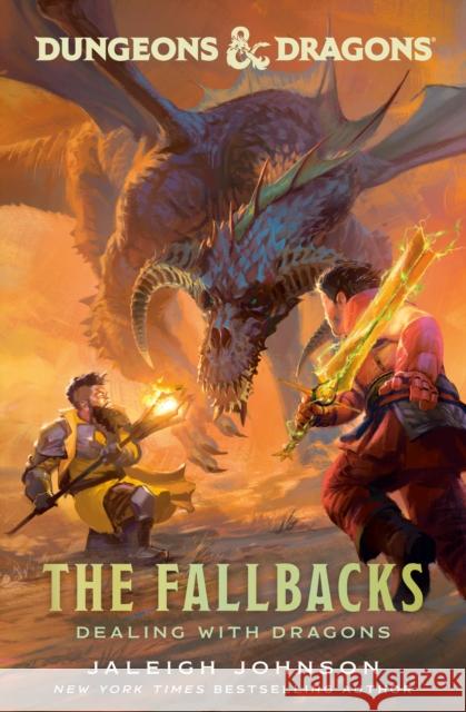 Dungeons & Dragons: The Fallbacks: Dealing with Dragons Jaleigh Johnson 9780593599570 Random House Worlds - książka