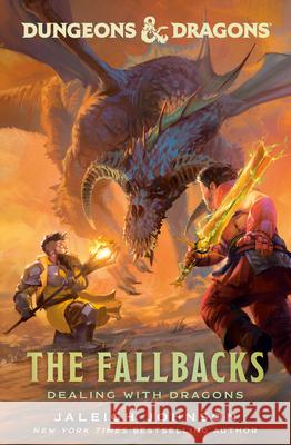 Dungeons & Dragons: The Fallbacks: Dealing with Dragons Jaleigh Johnson 9780593599594 Random House Worlds - książka