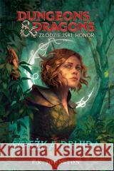 Dungeons & Dragons. Złodziejski honor E.K Johnston, Katarzyna Grzyb 9788327680983 Harperkids - książka